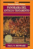 Panorama del Antiguo Testamento . Paul Benware,