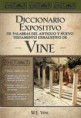 Diccionario Expositivo . W. E. Vine